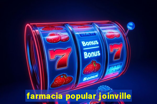 farmacia popular joinville